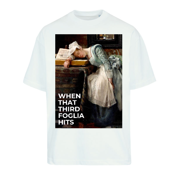 T-Shirt Uomo Oversize | WHEN THAT THIRD FOGLIA HITS