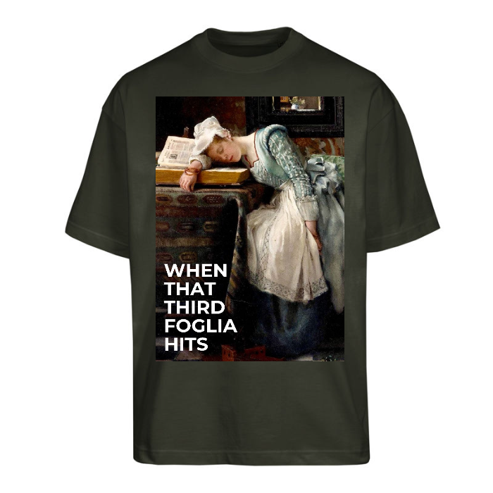T-Shirt Uomo Oversize | WHEN THAT THIRD FOGLIA HITS